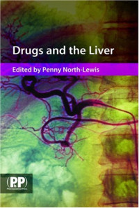 Penny North-Lewis — Drugs and the Liver: A Guide to Drug Handling in Liver Dysfunction