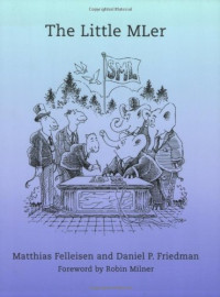 Matthias Felleisen, Daniel P. Friedman — The Little MLer