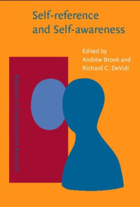 Andrew Brook, Richard C. Devidi — Self-Reference and Self-Awareness (Advances in Consciousness Research)