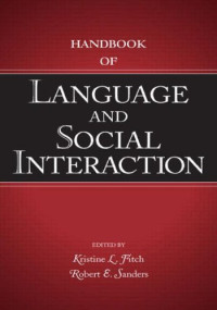 Kristine L. Fitch, Robert E. Sanders — Handbook of Language and Social Interaction