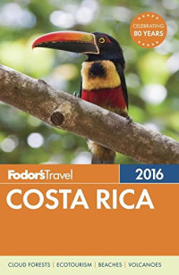 Fodor's Travel Guides — Fodor's Costa Rica 2016