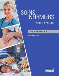 Yvon Brassard — Soins infirmiers : périnatalité. Guide d'études