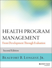 Beaufort B. Longest Jr. — Health Program Management: From Development Through Evaluation