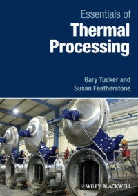 Gary S. Tucker, Susan Featherstone — Essentials of Thermal Processing