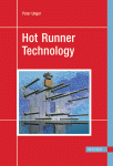 Peter Unger (Auth.) — Hot Runner Technology