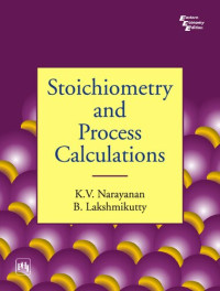 B. Lakshmikutty ,K. V Narayanan — Stoichiometry and process calculation