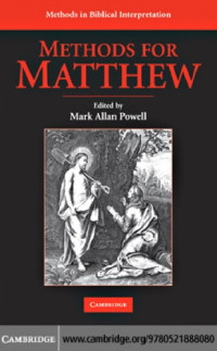 Mark Allan Powell (Editors) — Methods for Matthew (Methods in Biblical Interpretation)