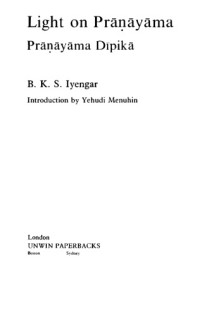 B. K. S. Iyengar — Light on Pranayama: The Yogic Art of Breathing