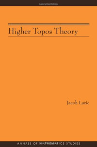 Jacob Lurie — Higher topos theory