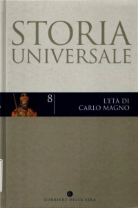 Heinrich Fichtenau — Storia universale. L’età di Carlo Magno