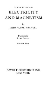 James Clerk Maxwell — A Treatise on Electricity and Magnetism