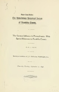 Moses A. Foltz — The German Influence in Pennsylvania : With Special Reference to Franklin County