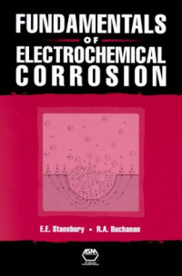 E. E. Stansbury, E. E. Stanbury, R. A. Buchanan — Fundamentals of Electrochemical Corrosion