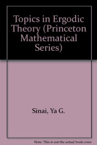 Yakov G. Sinai — Topics in Ergodic Theory.