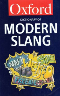 Ayto John, Simpson John. — The Oxford Dictionary of Modern Slang