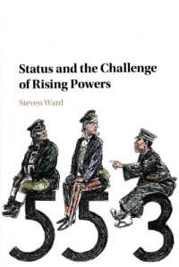 Steven Ward — Status and the Challenge of Rising Powers