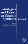 M. Harmata (Eds.) — Strategies and Tactics in Organic Synthesis 8