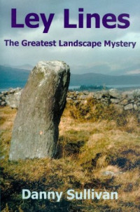 Danny Sullivan — Ley Lines: The Greatest Landscape Mystery