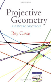 Rey Casse — Projective geometry: an introduction