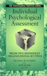 Richard Jeanneret, Rob Silzer — Individual Psychological Assessment: Predicting Behavior in Organizational Settings (J-B SIOP Professional Practice Series)