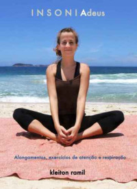 kleiton Ramil — InsoniAdeus - alongamentos, exercícios de respiração e atenção