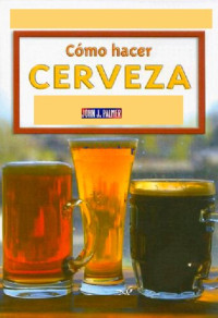 John Palme — Como hacer cerveza