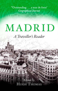 Hugh Thomas — Madrid: A Traveller’s Reader