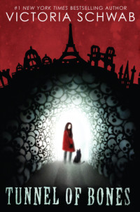 Schwab, Victoria — City of ghosts. 02: Tunnel of bones