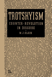 Moissaye J. Olgin — Trotskyism: Counter-Revolution in Disguise