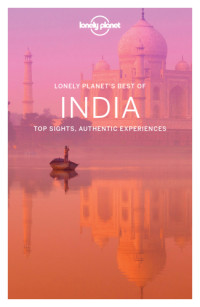 Lonely Planet, John Noble, Michael Benanav, Abigail Blasi, Lindsay Brown, Paul Harding, Bradley Mayhew, Kevin Raub, Sarina Singh, Iain Stewart — Lonely Planet Best of India