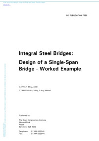 J.A. Way, E.D. Yandzio, Steel Construction Institute — Worked Example for Design of a Single Span Integral Bridge