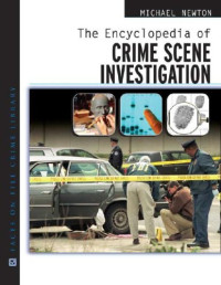 Michael Newton — The Encyclopedia of Crime Scene Investigation