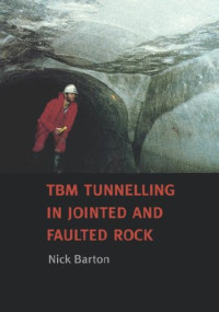 Nick R. Barton — TBM Tunnelling in Jointed and Faulted Rock