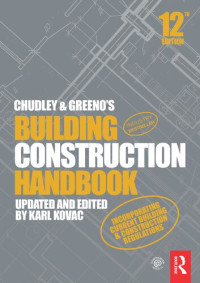 Roy Chudley, Roger Greeno, Karl Kovac — Chudley and Greeno's Building Construction Handbook