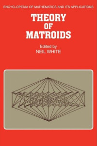 Neil White — Theory of matroids