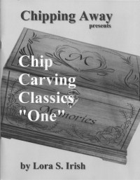Lora S. Irish — Chip Carving Classics One