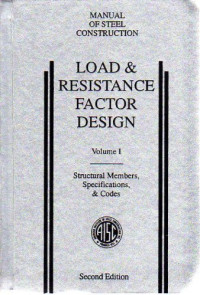 Design Manuals — Load & Resistance Factor Design: Manual of Steel Construction