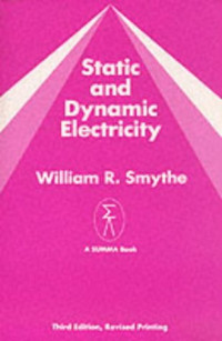 William R. Smythe — Static and Dynamic Electricity (with Solutions Manual)