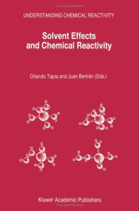 Orlando Tapia, Juan Bertrán — Solvent Effects and Chemical Reactivity