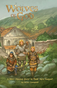 Kevin Crawford — Wolves of God: Adventures in Dark Ages England