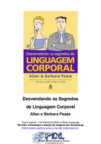 Allan Pease — Desvendando os Segredos da Linguagem Corporal ; (Em Portuguese do Brasil)