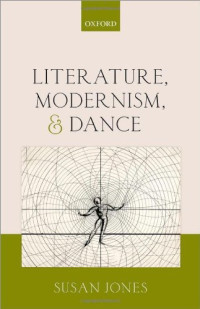 Susan Jones — Literature, Modernism, and Dance