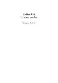 Grégory Berhuy — Algèbre L3A: Le grand combat [Lecture notes]