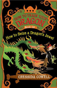 Cressida cowell — How to seize a dragon’s jewel