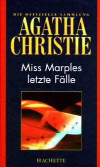 Agatha Christie — Miss Marples letzte Falle (Kurzgeschichten) (Hachette Collections - Band 46)