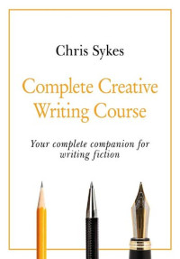 Chris Sykes — Complete Creative Writing Course