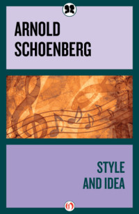 Arnold Schoenberg — Style and idea