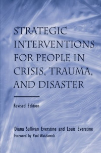 Diane Sullivan Everstine, Louis Everstine — Strategic Interventions for People in Crisis, Trauma, and Disaster: Revised Edition