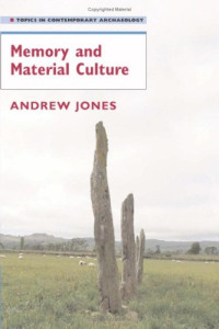 Andrew Jones — Memory and Material Culture