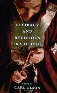 Carl Olson — Celibacy and Religious Traditions